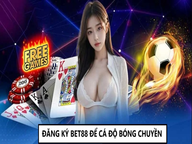 Đăng ký tài khoản để tham gia cá độ bóng chuyền tại Bet88