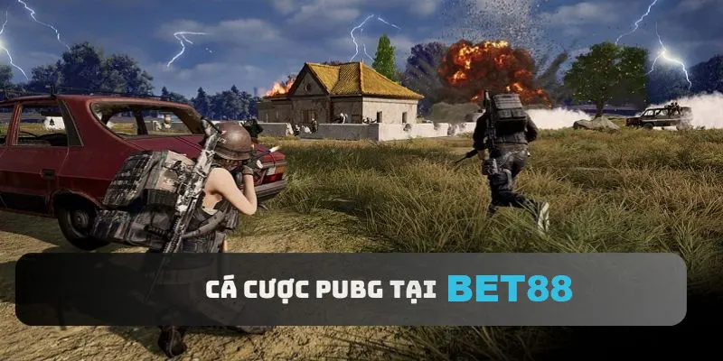 Hướng dẫn chi tiết các bước cược PUBG chuẩn nhất tại BET88 cho tân thủ